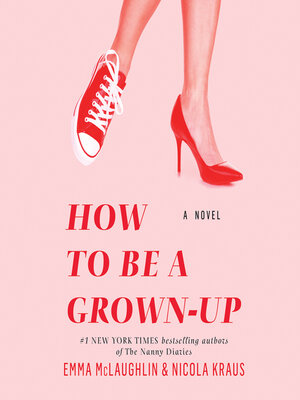 How to Be a Grown-Up - Audiobook